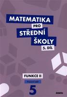 Matematika pro střední školy 5.díl Pracovní sešit - Jiří Ort, Čeněk Kodejška
