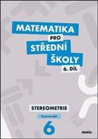 Matematika pro střední školy 6.díl Pracovní sešit - Jakub Mrázek, Ivana Šubrtová