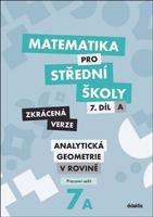 Matematika pro střední školy 7.díl: A - Pracovní sešit - Zkrácená verze - Jana Kalová, Václav Zemek