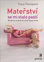 Mateřství se mi stalo pastí