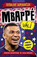 Mbappé. Fotbalové superhvězdy - Simon Mugford, Dan Green