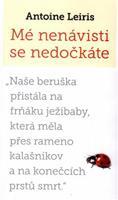 Mé nenávisti se nedočkáte - Antoine Leiris