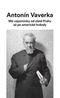 Mé vzpomínky od zlaté Prahy až po americké hvězdy
