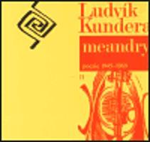 Meandry - Ludvík Kundera