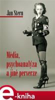 Média, psychoanalýza a jiné perverze - Jan Stern