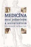 Medicína mezi jedinečným a univerzálním