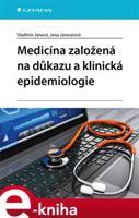 Medicína založená na důkazu a klinická epidemiologie - Vladimír Janout, Jana Janoutová