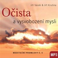 Meditační promluvy 5. - Očista a vysvobození mysli