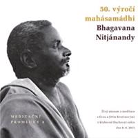 Meditační promluvy 8. - 50. výročí mahásamádhi Bhagavana Nitjánandy