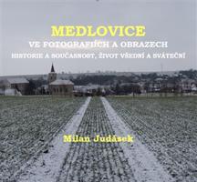 Medlovice ve fotografiích a obrazech