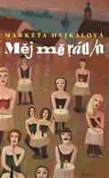 Měj mě rád/a - Markéta Hejkalová
