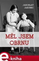 Měl jsem obrnu - Jaroslav Jakubec