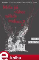 Měla jsi vůbec někdy rodinu? - Bill Clegg