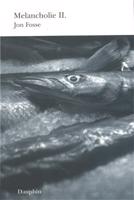 Melancholie II. - Jon Fosse