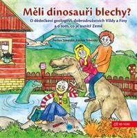 Měli dinosauři blechy? - Pavlína Táborská, Zdeněk Táborský