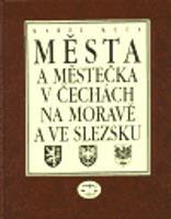 Města a městečka v Čechách, na Moravě a ve Slezsku / 2.díl H-Kole - Karel Kuča