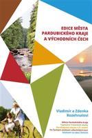 Města Pardubického kraje a Východních Čech - Box 5 knih - Zdenka Rozehnalová, Vladimír Rozehnal