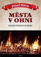 Města v ohni - Josef Nitra