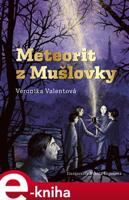 Meteorit z Mušlovky - Veronika Valentová