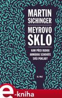 Meyrovo sklo - Martin Sichinger