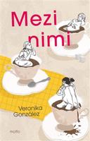 Mezi nimi - Veronika González