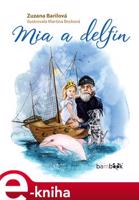 Mia a delfín - Zuzana Barilová