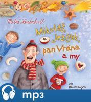 Mikuláš, Ježíšek, pan Vrána a my, mp3 - Miloš Kratochvíl