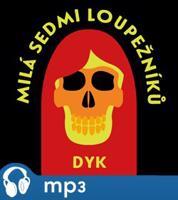 Milá sedmi loupežníků a jiné, mp3 - Viktor Dyk