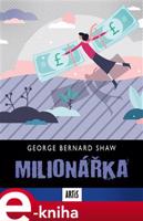 Milionářka - George Bernard Shaw