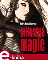 Milostná magie - Petra Neomillnerová