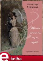Milovala jsem tě víc, než sis myslel - Alex McVeigh-Müllerová