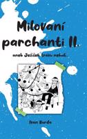 Milovaní parchanti II.