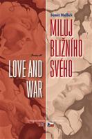 Miluj bližního svého / Love and War - Sumit Mulick