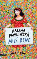 Milý Bene - Halina Pawlowská