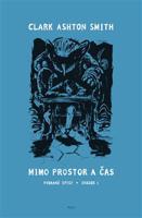 Mimo prostor a čas - Clark Ashton Smith