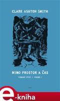 Mimo prostor a čas - Clark Ashton Smith
