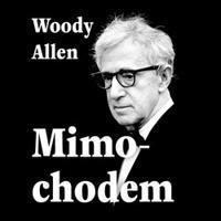 Mimochodem - Woody Allen