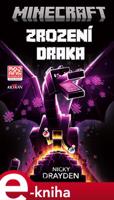 Minecraft - Zrození draka - Nicky Drayden