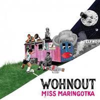 Miss Maringotka - Wohnout