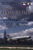 Mission „Renegade Vigil” Completed - kol., Miloslav Bauer, Radim Kostelecký