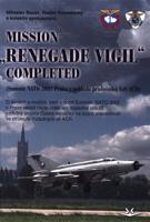 Mission „Renegade Vigil” Completed