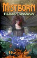Mistborn 3: Hrdina věků - Brandon Sanderson