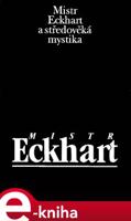 Mistr Eckhart a středověká mystika - Jan Sokol