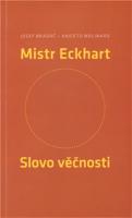 Mistr Eckhart. Slovo věčnosti