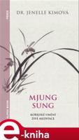 Mjung Sung: korejské umění živé meditace - Jenelle Kimová