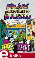 Mládí imrvére v hajzlu - C. D. Payne