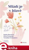 Mládí je v hlavě - Saskia Burešová, Petra Černocká, Jarmila Frejtichová, Veronika Freimanová