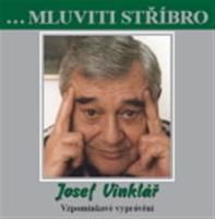 Mluviti stříbro - Josef Vinklář