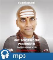 Moc soustředěné pozornosti, mp3 - Dandapani