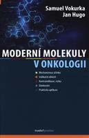 Moderní molekuly v onkologii - Samuel Vokurka, Jan Hugo